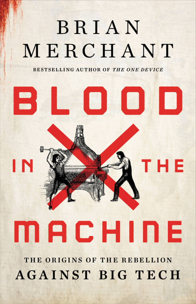 The Little, Brown cover for Brian Merchant's 'Blood In the Machine.'